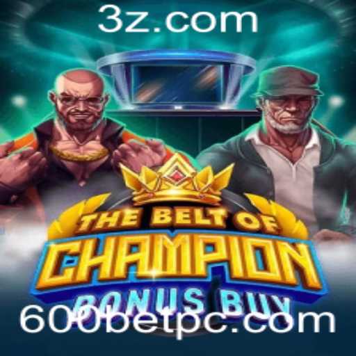 TheBeltOfChampionBonusBuy: Uma Nova Experiência de Jogo com 600bet